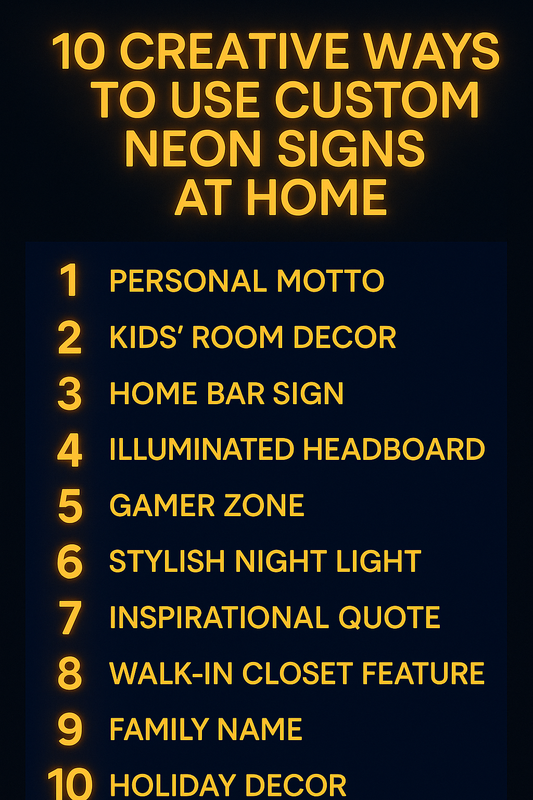 10 Creative Ways to Use Custom Neon Signs at Home