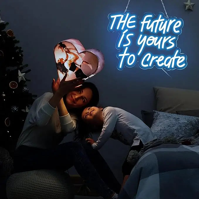 The Future Is Yours To Create Bedroom Neon Sign