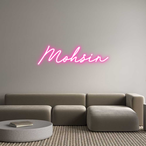 Custom Neon: Mohsin