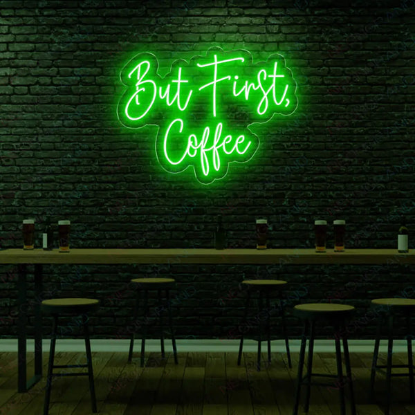 But First, Coffee Neon Sign