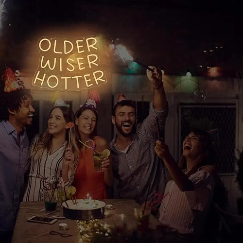Older Wiser Hotter Birthday Neon Sign